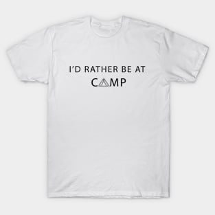 I'd Rather Be At Camp T-Shirt